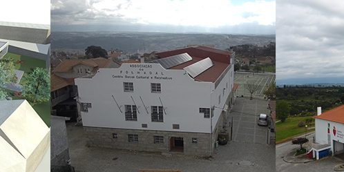 CONSTRUÇÃO DE UM LAR E CENTRO DE DIA EM CARVALHAL REDONDO E EM FOLHADAL